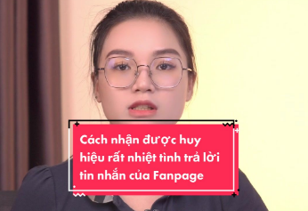 Cách nhận được huy hiệu rất nhiệt tình trả lời tin nhắn của Fanpage