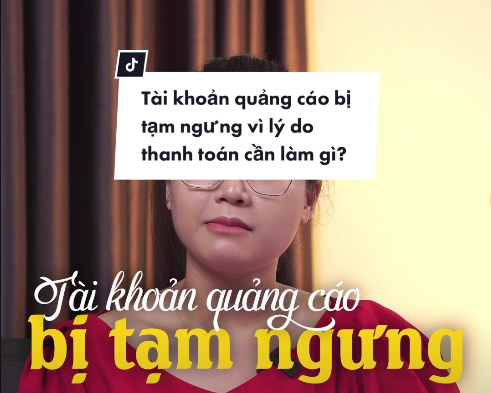 Tài khoản quảng cáo bị tạm ngưng vì lý do thanh toán cần làm gì?