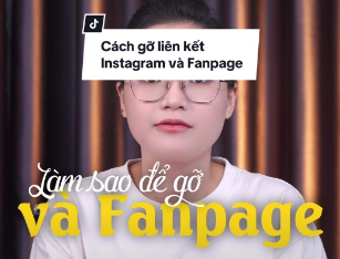 Cách gỡ liên kết Instagram và Fanpage