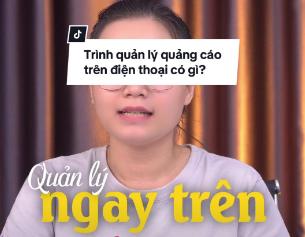 Trình quản lý quảng cáo trên điện thoại có gì?